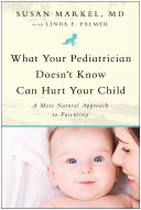 What Your Pediatrician Doesn't Know Can Hurt Your Child