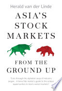 Asia’s Stock Markets from the Ground Up