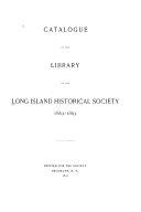 Catalogue of the Library of the Long Island Historical Society  1863 1893