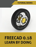 FreeCAD 0 18 Learn By Doing