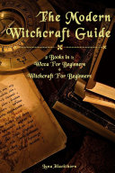 The Modern Witchcraft Guide