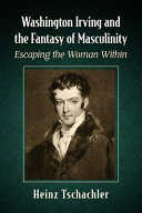 Washington Irving and the Fantasy of Masculinity