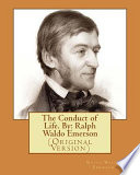 The Conduct of Life. By: Ralph Waldo Emerson