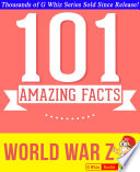 World War Z   101 Amazing Facts You Didn t Know