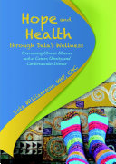 Hope and Health through Dela’s Wellness: Overcoming Chronic Illnesses such as Cancer, Obesity, and Cardiovascular Disease