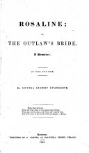 Rosaline; or, The outlaw's bride. A romance, etc