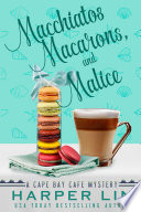 Macchiatos  Macarons  and Malice