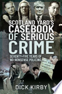 Scotland Yard   s Casebook of Serious Crime