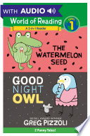 Watermelon Seed  The and Good Night Owl 2 in 1 Listen Along Reader Book