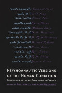 Psychoanalytic Versions of the Human Condition