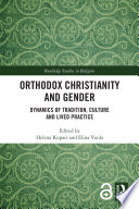 Gender and Orthodox Christianity /