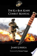 THE KA BAR KNIFE COMBAT MANUAL
