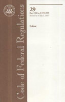 Code of Federal Regulations  Title 29  Labor  Pt  1900 to Sec  1910 999  Revised as of July 1  2007 Book