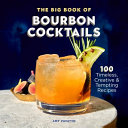 The Big Book of Bourbon Cocktails Book