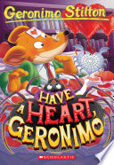 Have a Heart, Geronimo (Geronimo Stilton #80)