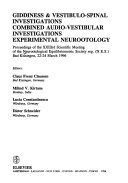 Giddiness   Vestibulo spinal Investigations  Combined Audio vestibular Investigations  and  Experimental Neurootology Book
