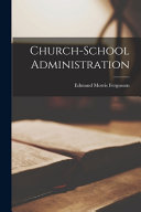 Church-school Administration [microform]