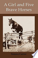 A Girl and Five Brave Horses Book PDF