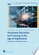 Vocational education and training in the age of digitization : challenges and opportunities /