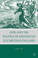 Ovid and the Politics of Emotion in Elizabethan England [Pdf/ePub] eBook