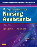 Workbook and Competency Evaluation Review for Mosby s Textbook for Nursing Assistants