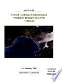 Report from the Central California Environmental Prediction Initiative  CCEPI  Workshop  4 6 February 2002  Monterey  California Book