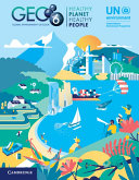 Global Environment Outlook - GEO-6: Healthy Planet, Healthy People