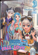 Why Shouldn   t a Detestable Demon Lord Fall in Love   Volume 3