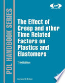 The Effect of Creep and other Time Related Factors on Plastics and Elastomers Book