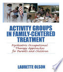 Activity Groups in Family Centered Treatment