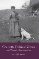 Charlotte Perkins Gilman and a Woman s Place in America