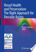 Vessel Health and Preservation  The Right Approach for Vascular Access