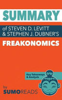Summary of of Steven D  Levitt   Stephen J  Dubner s Freakonomics