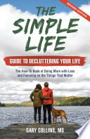 The Simple Life Guide to Decluttering Your Life Book