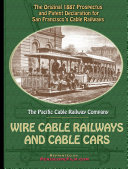 1887 Prospectus for San Francisco s Wire Cable Railways and Cable Cars