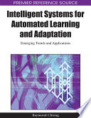 Intelligent Systems for Automated Learning and Adaptation  Emerging Trends and Applications Book