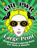 Large Print GRL PWR Inspirational Coloring Book For Girls & Women