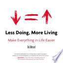 Less Doing  More Living Book