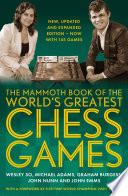 The Mammoth Book of the World s Greatest Chess Games  