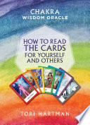 How to Read the Cards for Yourself and Others (Chakra Wisdom Oracle)