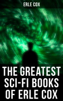 The Greatest Sci-Fi Books of Erle Cox