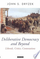 Deliberative Democracy and Beyond