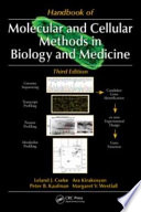 Handbook of Molecular and Cellular Methods in Biology and Medicine  Third Edition Book
