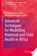 Advanced Techniques for Modelling Maternal and Child Health in Africa Book