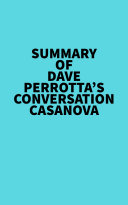 Summary of Dave Perrotta's Conversation Casanova