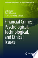 Financial Crimes  Psychological  Technological  and Ethical Issues