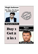 Celebrity Biographies - The Amazing Life of Hugh Jackman and Sam Worthington - Famous Stars