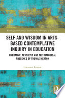 Self and Wisdom in Arts Based Contemplative Inquiry in Education
