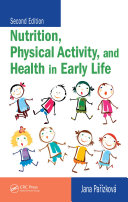 Nutrition, Physical Activity, and Health in Early Life, Second Edition