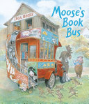 Moose's Book Bus Book Inga Moore